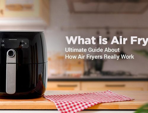 What is Air Fryer? Ultimate Guide About How Air Fryers Really Work