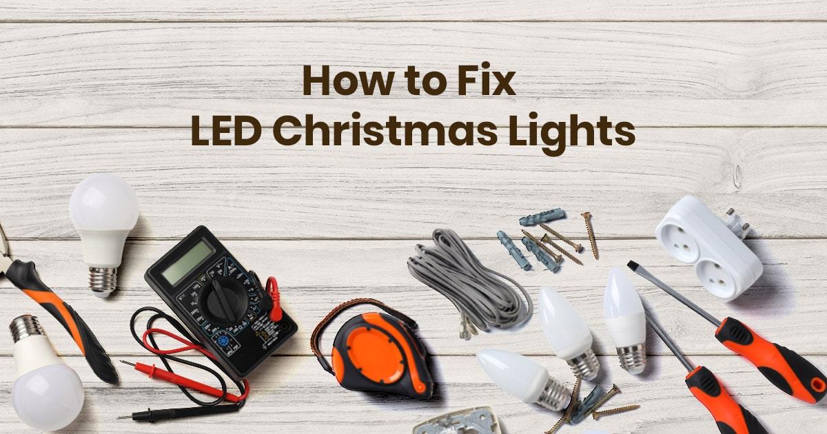 How to Fix LED Christmas Lights